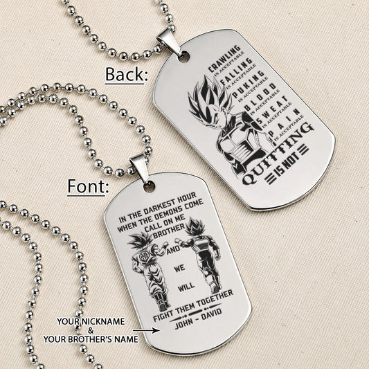 Dragon Ball Engraved Dog Tag Necklace - DRD090 - Goku - Vegeta - Call On Me Brother - Quitting Is Not - Military Ball Chain