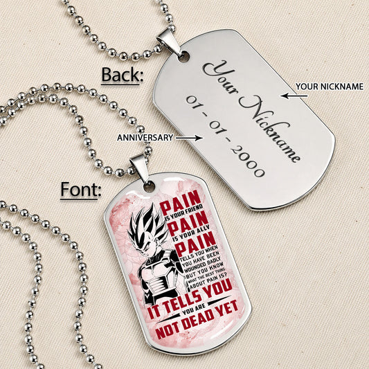 Dragon Ball Dog Tag Necklace - DRDL017 - Vegeta - Pain Is Your Friend - Gift for DBZ Fans - Military Ball Chain