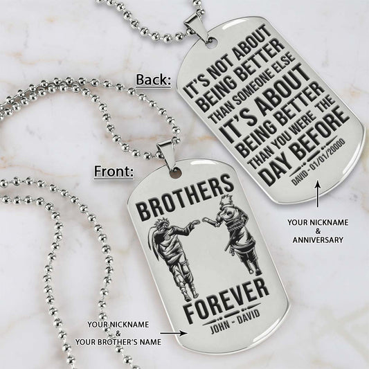 Naruto Dog Tag - Brothers Forever - It's About Being Better Than You Were The Day Before - Uzumaki Naruto - Uchiha Sasuke - Naruto Necklace - Engrave Dog Tag