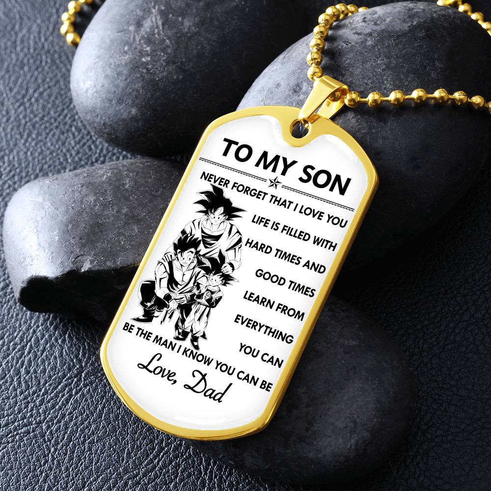 Dragon Ball - Dad To Son - Never Foget That I Love You - Goku - Gohan - Goten - Dragon Ball Dog Tag - Military Ball Chain - Luxury Dog Tag