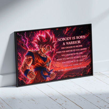 Goku Super Saiyan God Canvas Wall Art - Dragon Ball Super Motivational "Nobody Is Born A Warrior" Print - Ready to Hang Home Office Decor - DR096