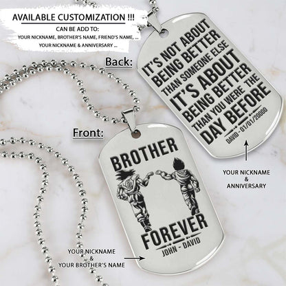 Dragon Ball Dog Tag - Brother Forever - It's About Being Better Than You Were The Day Before - Goku - Vegeta - Dragon Ball Necklace