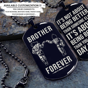 Dragon Ball Dog Tag - Brother Forever - It's About Being Better Than You Were The Day Before - Goku - Vegeta - Dragon Ball Necklace