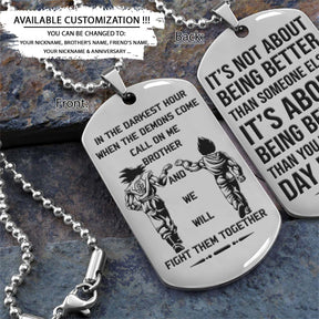Dragon Ball Dog Tag - Call On Me Brother - It's About Being Better Than You Were The Day Before - Goku - Vegeta - Dragon Ball Necklace