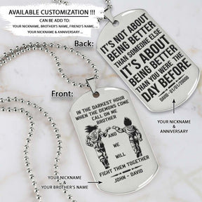 Dragon Ball Dog Tag - Call On Me Brother - It's About Being Better Than You Were The Day Before - Goku - Vegeta - Dragon Ball Necklace