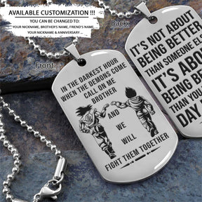 Dragon Ball Dog Tag - Call On Me Brother - It's About Being Better Than You Were The Day Before - Goku - Vegeta - Dragon Ball Necklace - Engrave Dog Tag