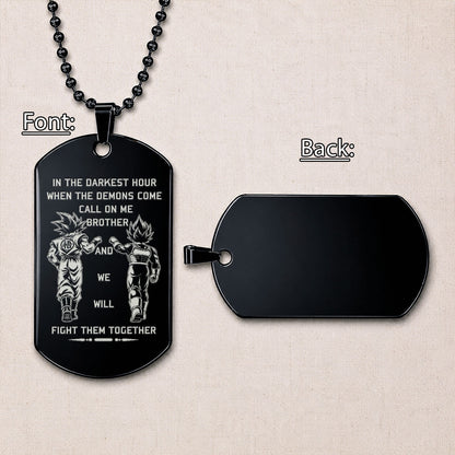 Dragon Ball Engraved Dog Tag Necklace - DRD063 - Goku - Vegeta - Call On Me Brother - Military Ball Chain - 316L Stainless Steel
