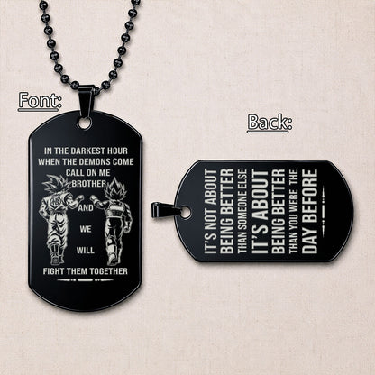 Dragon Ball Engraved Dog Tag Necklace - DRD085 - Goku - Vegeta - Call On Me Brother - Military Ball Chain - 316L Stainless Steel