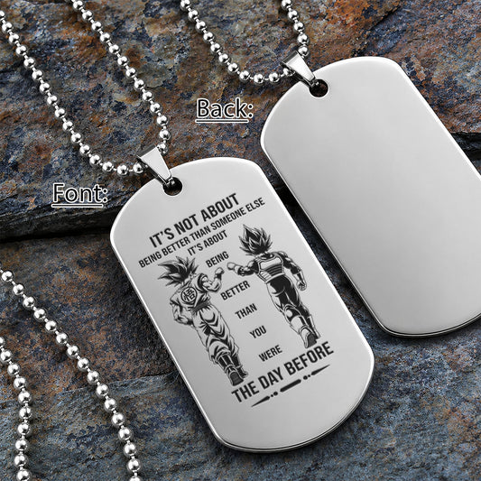 Dragon Ball Engraved Dog Tag Necklace - DRD086 - Goku - Vegeta - Better Than You Were The Day Before - Military Ball Chain