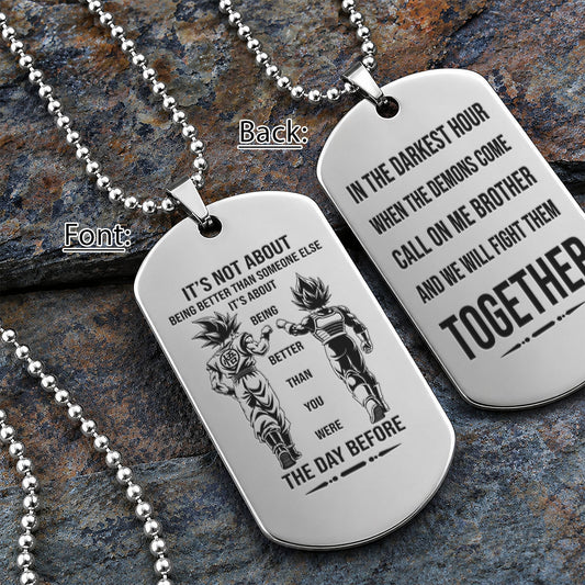Custom Dragon Ball Goku Vegeta Brother Dog Tag Necklace - "Better Than You Were The Day Before" Engraved Stainless Steel Military Pendant Gift for Men