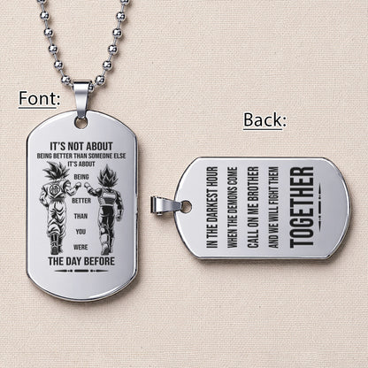 Dragon Ball Engraved Dog Tag Necklace - DRD088 - Goku - Vegeta - Better Than You Were The Day Before - Military Ball Chain