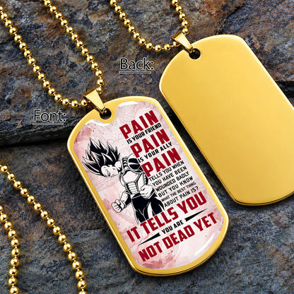Dragon Ball Dog Tag Necklace - DRDL016 - Vegeta - Pain Is Your Friend - Gift for DBZ Fans - Military Ball Chain