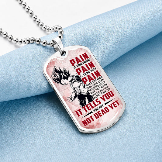 Dragon Ball Dog Tag Necklace - DRDL016 - Vegeta - Pain Is Your Friend - Gift for DBZ Fans - Military Ball Chain