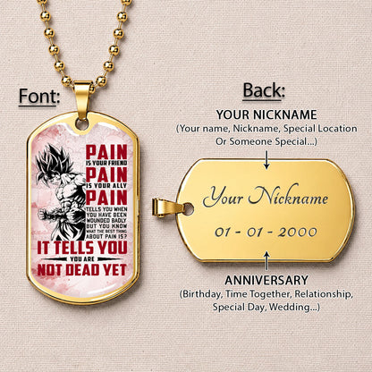 Personalized Dragon Ball Goku Dog Tag Necklace - Motivational Quote “Pain Is Your Friend” Stainless Steel Pendant - Anime Gift for DBZ Fans - DRDL018