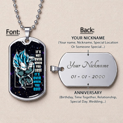 Custom Dragon Ball Saiyan Blue Vegeta Dog Tag Necklace - Motivational Quote “It's Not Over When You Lose” Stainless Steel Pendant - Gift for DBZ Fans - DRDL049