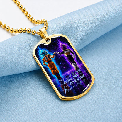 Dragon Ball Dog Tag Necklace - DRDL121 - Goku - Vegeta - Being Better Than Yesterday - Military Ball Chain