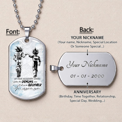 Custom Dragon Ball Goku & Vegeta Brother Dog Tag Necklace - Motivational Quote "Call On Me Brother"  Stainless Steel Pendant - Anime Gift for DBZ Fans - DRDL128
