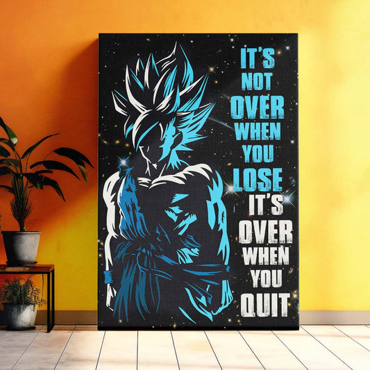 Dragon Ball Wall Art - Dragon Ball Poster - Dragon Ball Canvas - t's Not Over When You Lose - It's Over When You Quit - Goku - Super Saiyan Blue - DR048 - Vertical Poster - Vertical Canvas