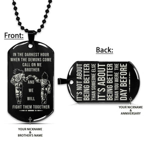 Dragon Ball Dog Tag - Call On Me Brother - It's About Being Better Than You Were The Day Before - Goku - Vegeta - Dragon Ball Necklace - Engrave Dog Tag