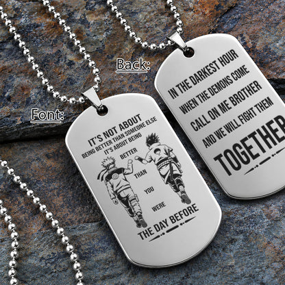 Naruto Engraved Dog Tag Necklace - NAD023 - Naruto Uzumaki - Sasuke Uchiha - Better Than You Were The Day Before