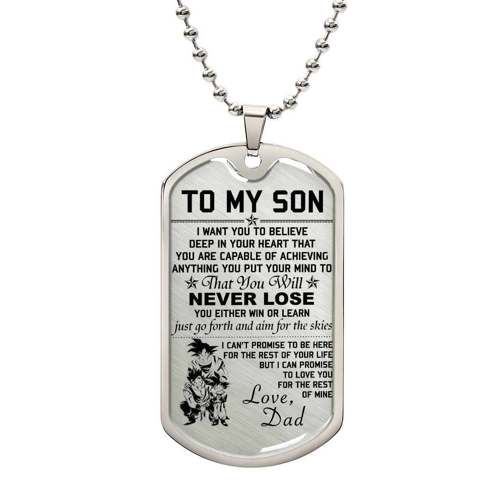Dragon Ball - Dad To Son - Never Lose - Goku - Gohan - Goten - Dragon Ball Dog Tag - Military Ball Chain - Luxury Dog Tag