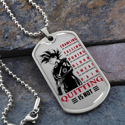Dragon Ball - Quitting Is Not - Goku - Dragon Ball Dog Tag - Military Ball Chain - Luxury Dog Tag