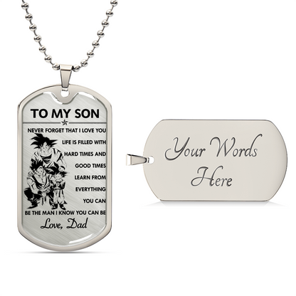 Dragon Ball - Dad To Son - Never Foget That I Love You - Goku - Gohan - Goten - Dragon Ball Dog Tag - Military Ball Chain - Luxury Dog Tag