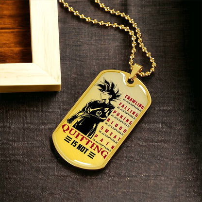 Dragon Ball - Quitting Is Not - Goku - Dragon Ball Dog Tag - Military Ball Chain - Luxury Dog Tag
