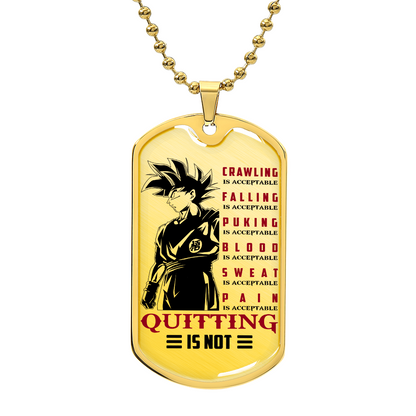 Dragon Ball - Quitting Is Not - Goku - Dragon Ball Dog Tag - Military Ball Chain - Luxury Dog Tag