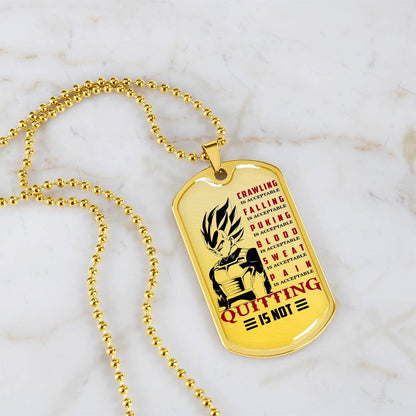 Dragon Ball - Quitting Is Not - Vegeta- Dragon Ball Dog Tag - Military Ball Chain - Luxury Dog Tag