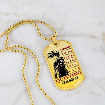 Dragon Ball - Quitting Is Not - Goku - Dragon Ball Dog Tag - Military Ball Chain - Luxury Dog Tag