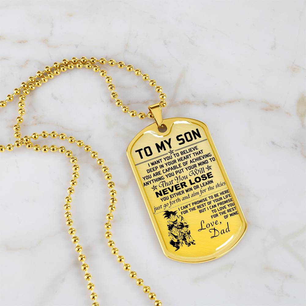 Dragon Ball - Dad To Son - Never Lose - Goku - Gohan - Goten - Dragon Ball Dog Tag - Military Ball Chain - Luxury Dog Tag