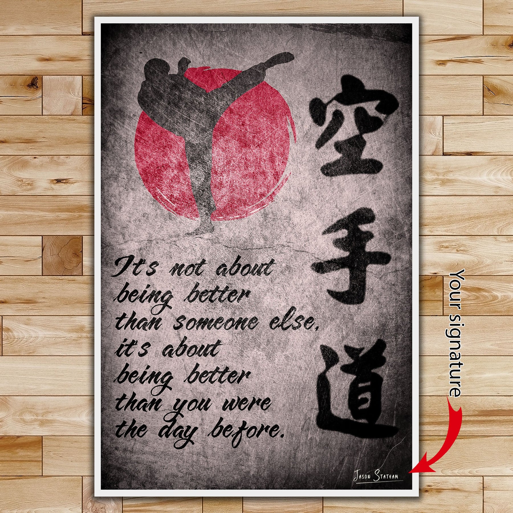 KA010 - It's About Being Better Than You Were The Day Before - Karate Kanji - Vertical Poster - Vertical Canvas - Karate Poster