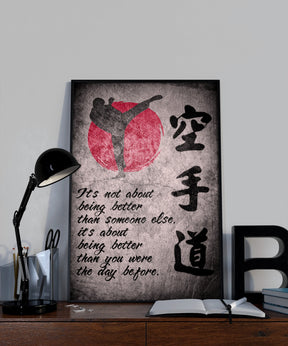 KA010 - It's About Being Better Than You Were The Day Before - Karate Kanji - Vertical Poster - Vertical Canvas - Karate Poster