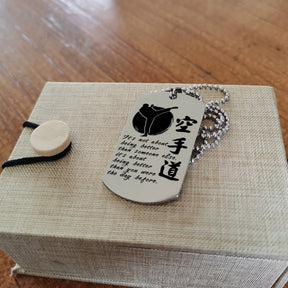 KAD006 - It's About Being Better Than You Were The Day Before - Karate - Engrave Silver Dogtag
