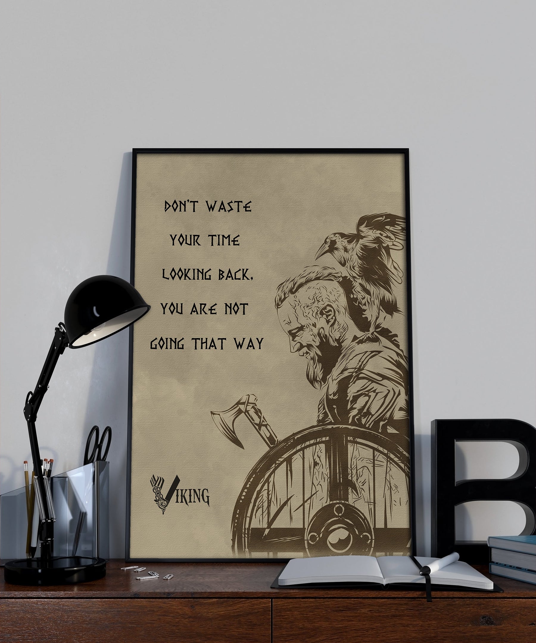 VK014 - Viking Poster - Don't Waste Your Time Looking Back - Vertical Poster - Vertical Canvas