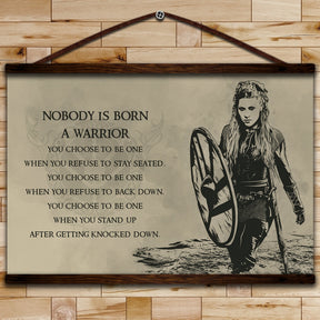 VK024 - Viking Poster - Nobody Is Born A Warrior - Lagertha - Horizontal Poster - Horizontal Canvas