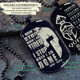 WAD047 - Quitting Is Not - I Don't Stop When I Am Tired - I Stop When I Am Done - Spartan - Warrior - Engrave Double Black Dog Tag